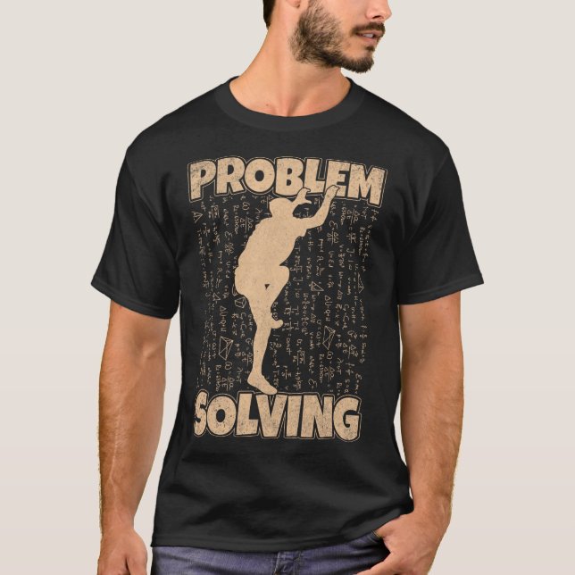 Problem Solving Funny Rock Climbing Bouldering Pun T-Shirt (Front)