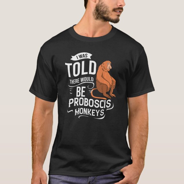 Proboscis Monkey  Long Nosed Monkeys T-Shirt (Front)