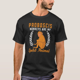 Proboscis Monkeys Are My Spirit Animal Zookeeper T-Shirt