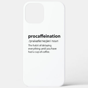 Procaffeination Funny Dictionary Definition iPhone 12 Pro Max Case