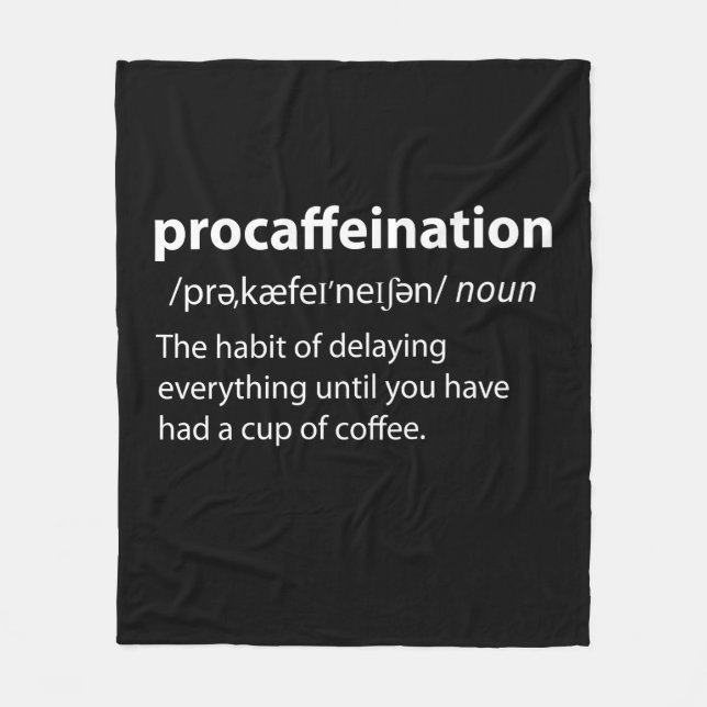 Procaffeination Funny Dictionary Definition Fleece Blanket (Front)