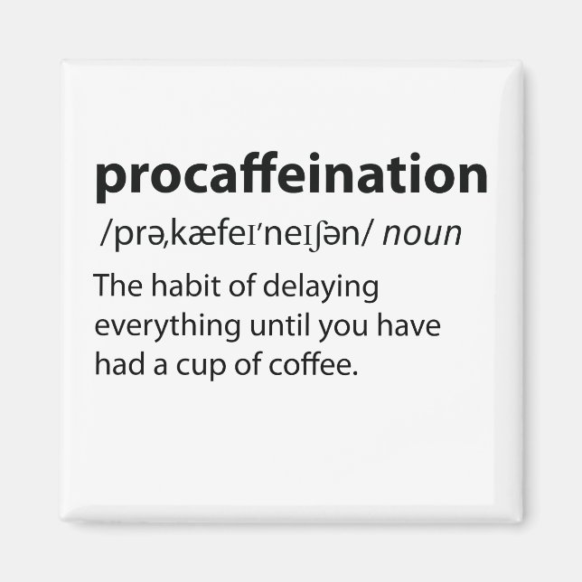 Procaffeination Funny Dictionary Definition Magnet (Front)