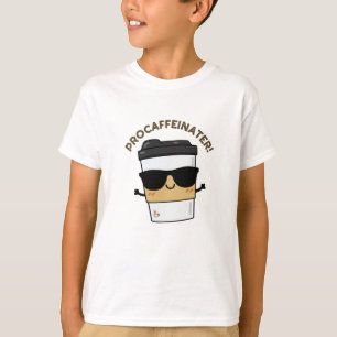 Procaffeinator Funny Caffeine Coffee Pun  T-Shirt
