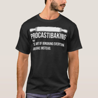 Procastibaking Definition Baker Cookie Baking3282  T-Shirt