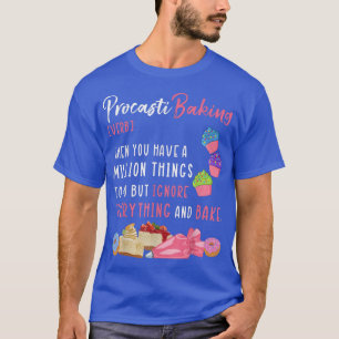 Procastibaking Definition Funny Women Cooking and T-Shirt