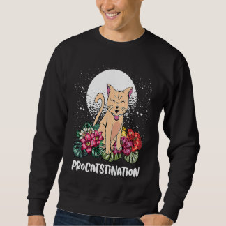 Procatstination  Cat  Humor Kitten Lazy Cat Mom  1 Sweatshirt