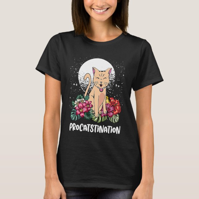 Procatstination  Cat  Humor Kitten Lazy Cat Mom  1 T-Shirt (Front)
