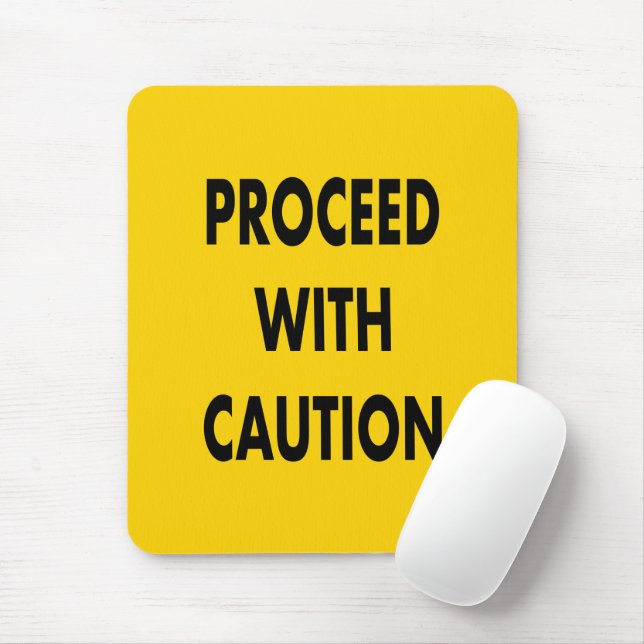 Proceed With Caution Road Sign  Mouse Pad (With Mouse)
