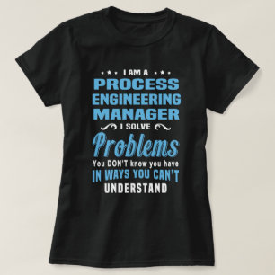 Process Engineering Manager T-Shirt