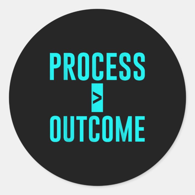 Process Greater Than Outcome Growth Mindset Motiva Classic Round Sticker (Front)