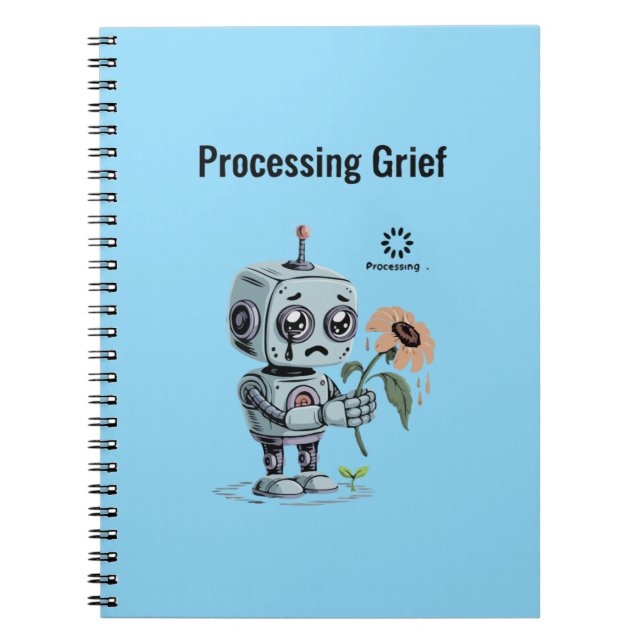  Processing Grief Cute Sad Robot - Emotional AI  Notebook (Front)