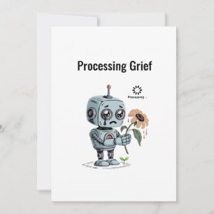  Processing Grief Cute Sad Robot - Emotional AI  Thank You Card