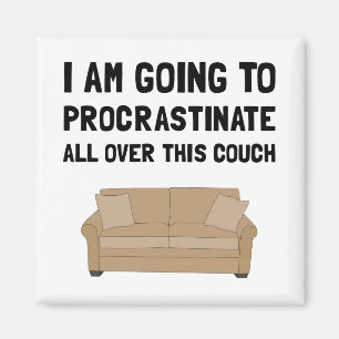 Procrastinate Couch Magnet