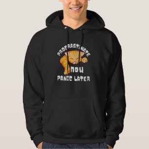 Procrastinate Now Panic Later Funny Cat Humour Mem Hoodie