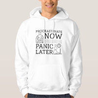 Procrastinate Now Panic Later