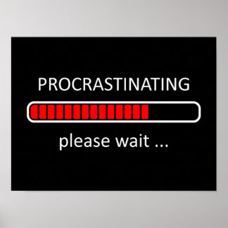 Procrastinating Please Wait Poster