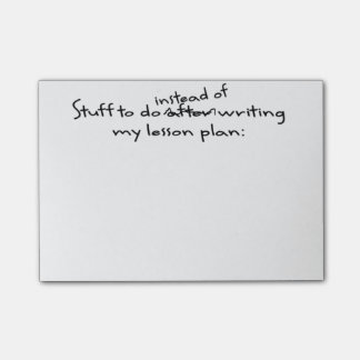Procrastinating Teacher's Post-It Note
