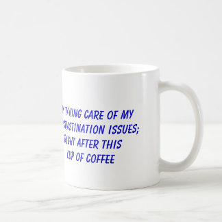 Procrastination and Coffee Mug