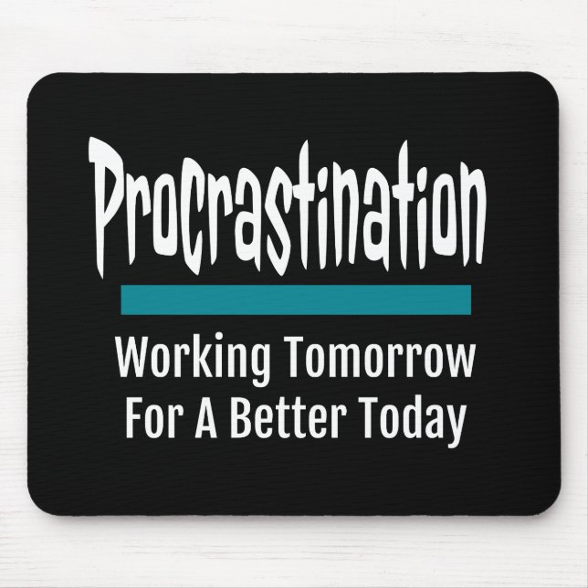 Procrastination Funny Mouse Pad (Front)