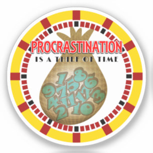 Procrastination is a Thief of Time
