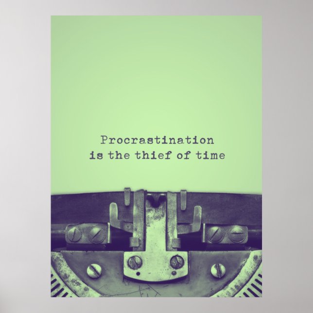 'Procrastination is the thief of time' Quote Poster (Front)