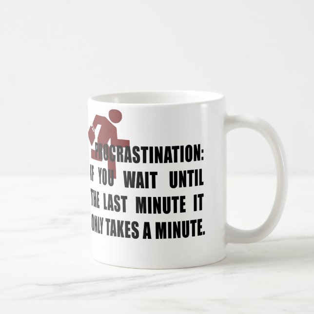 Procrastination Mug (Right)