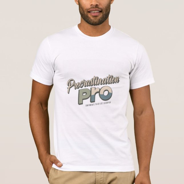 Procrastination Pro T-shirt (Front)