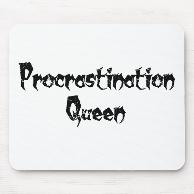 Procrastination Queen Mouse Pad (Front)