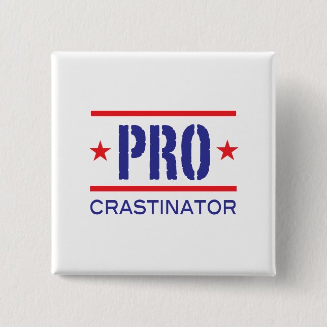 PROcrastinator_ 15 Cm Square Badge (Front)