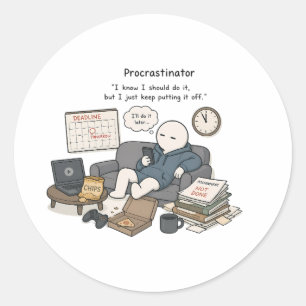Procrastinator I Know I Should Funny Meme Classic Round Sticker
