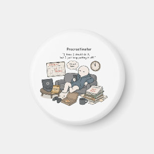 Procrastinator I Know I Should Funny Meme Magnet