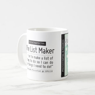Procrastinator's Cup: The List Maker Coffee Mug