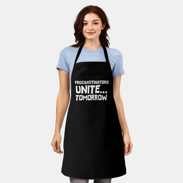 Procrastinators Unite… Tomorrow - Funny Lazy Humor Apron (Worn)
