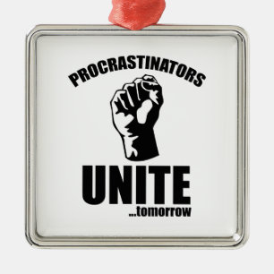 Procrastinators Unite ... Tomorrow Metal Tree Decoration