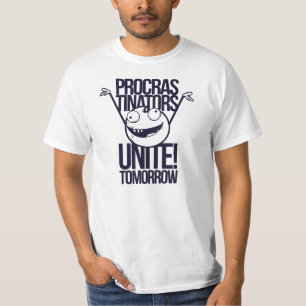 Procrastinators Unite Tomorrow Silly Monster T-Shirt