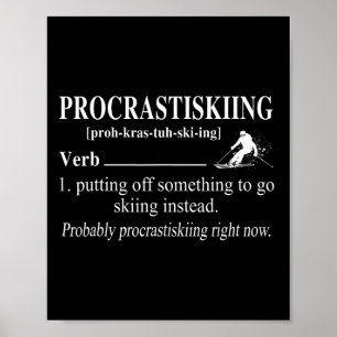 Procrastiskiing Definition Skiing Winter Sports Sk Poster