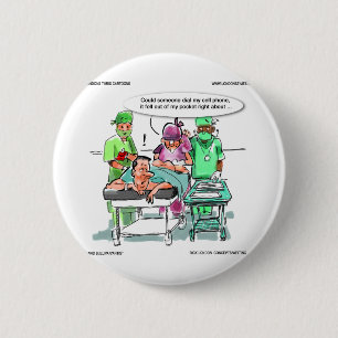 Proctologist Loses Cell Phone Funny 6 Cm Round Badge