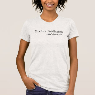 Product Addiction Salon Life Burnout T-shirt