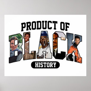 Product of Black History Poster