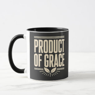Product of Grace Christian Design Faith-Based  Mug