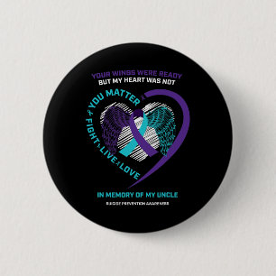 Products In Memory Of My Uncle Suicide Prevention 6 Cm Round Badge