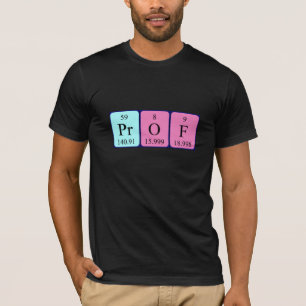 Prof periodic table name shirt