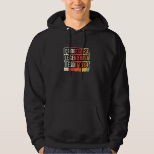 Profesora Legendaria Desde 1984 Teacher Hoodie
