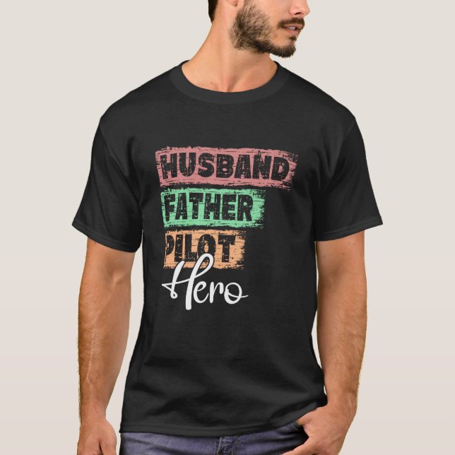 Profession dad hero father Pilot T-Shirt (Front)