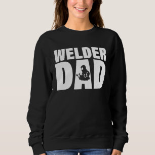 Profession Job For Men   Welder Dad Sweatshirt