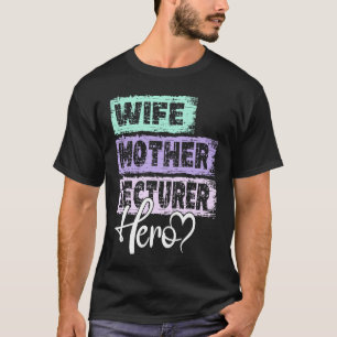 Profession mum hero mother Lecturer 1 T-Shirt