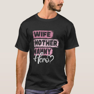 Profession mum hero mother Nanny 1 T-Shirt