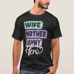 Profession mum hero mother Nanny T-Shirt