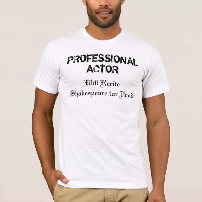 Professional Actor T-Shirt (Front)