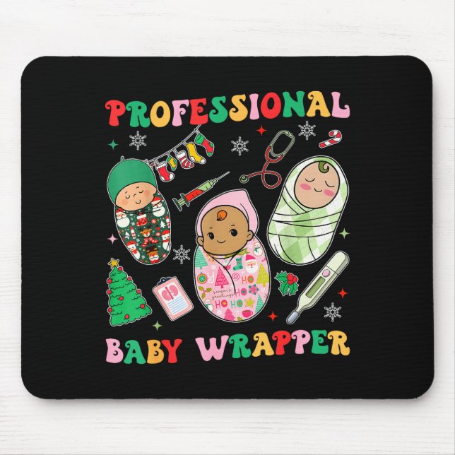 Professional Baby Wrappers Nicu Mother Baby Nurse  Mouse Pad (Front)